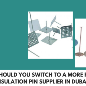 reliable insulation pin supplier in dubai for industrial insulation projects
